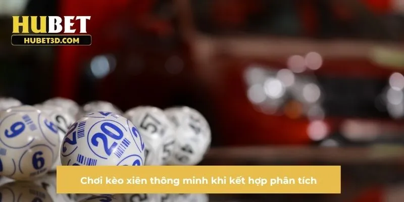 Chơi kèo xiên thông minh khi kết hợp phân tích